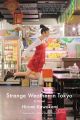 Strange Weather in Tokyo Book by Hiromi Kawakami. 