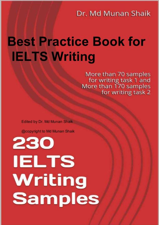 230 IELTS Writing Samples by Dr Md Munan Shaik