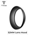 TTartisan 52mm Lens Hood Compatible with TTartisan 50mm f1.2 and 40mm f2.8 and other lenses with a filter size of 52mm. 