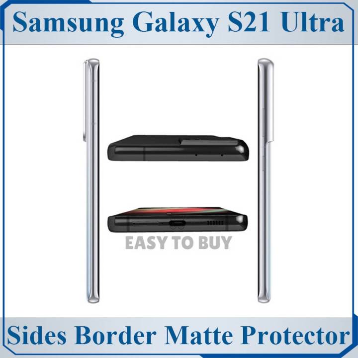 Samsung Galaxy S21 Ultra Side Borders Matte Protector Soft Skin Sheet Sides Coverage For Samsung Galaxy S21 Ultra