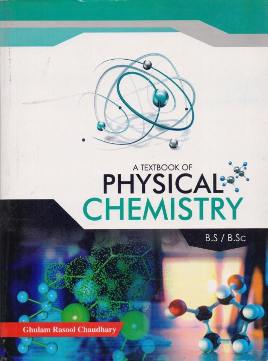 A%20Textbook%20Of%20Physical%20Chemistry%20For%20B.SC%20&%20B.SC%20By%20Ghulam%20Rasool%20Chaudhary%20-%20Image%202