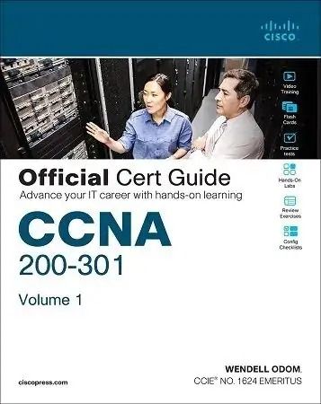 CCNA 200-301 Official Cert Guide, Volume 1 Wendell Odom