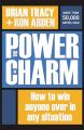The Power of Charm: How to Win Anyone Over in Any Situation by Brian Tracy. 