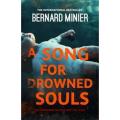 A Song For Drowned Souls: Commandant Servaz Series (Book 2) By bernard minier. 