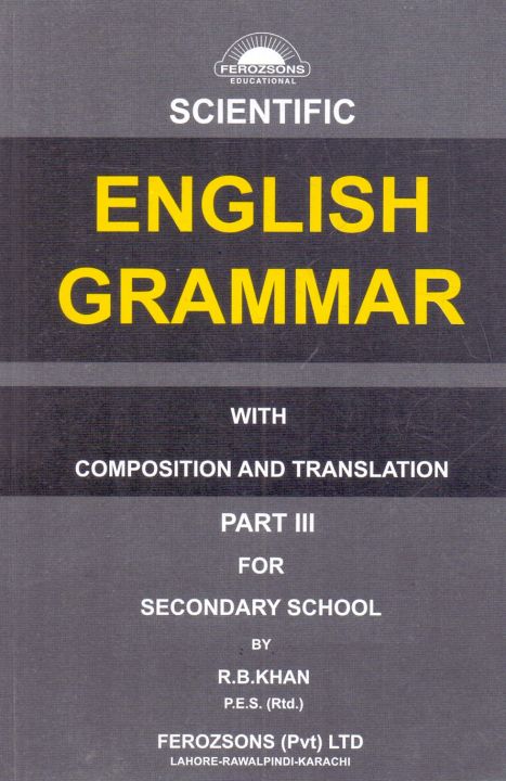 Scientific%20English%20Grammar%20with%20composition%20and%20translation%20Part%203%20for%20Secondary%20School%20by%20R.B%20Khan%20-%20Image%202
