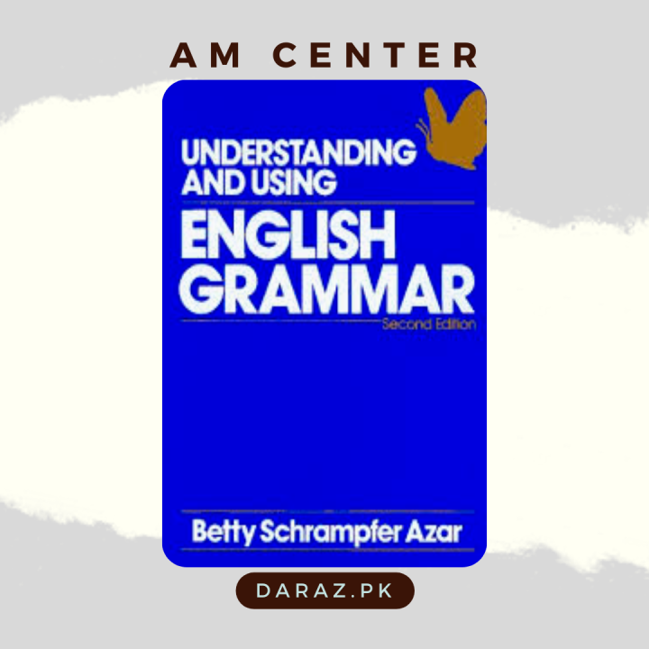 Understanding and Using English Grammar The Ultimate Guide by Betty ...