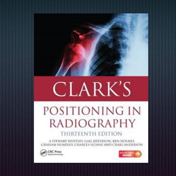 Clark's Positioning in Radiography Latest Edition | Daraz.pk