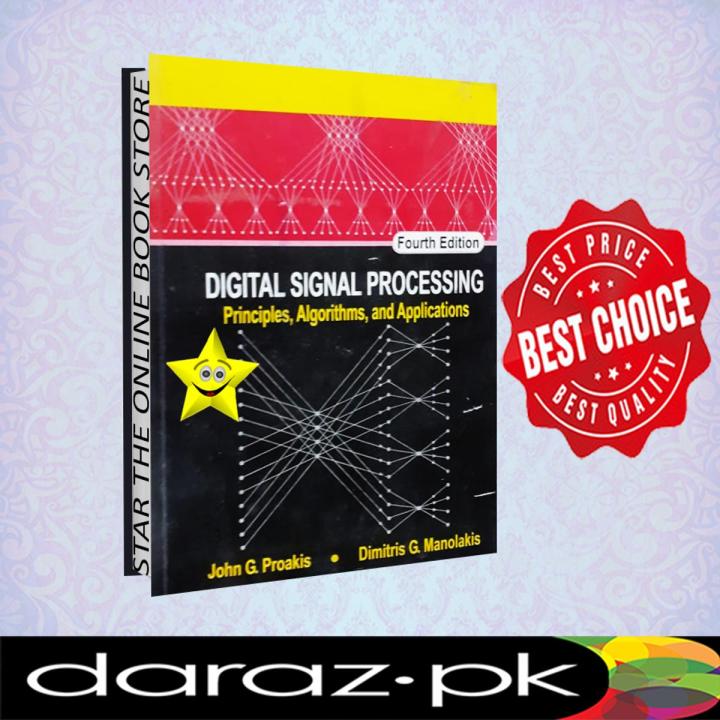 Digital Signal Processing 4th Edition by John Proakis , Dimitris Manolakis