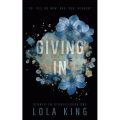 Giving In (Stoneview Stories, #1) by Lola King. 