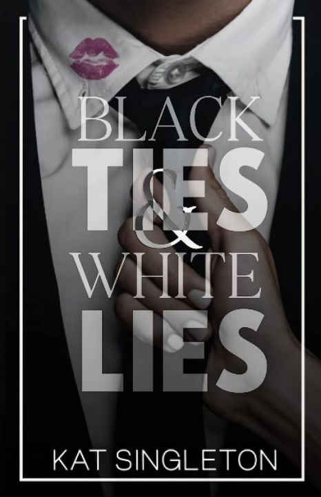 Black Ties and White Lies by Kat Singleton Best Selling Novel