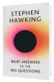 Brief Answers to the Big Questions by Stephen Hawking. 