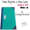 Tailer Register No: 6 - Size (13 inch * 8.6 inch) with Pages 350. 