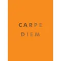 Liberty Books - Carpe Diem - Inspirational Quotes and Awesome Affirmations for Seizing the Day. 
