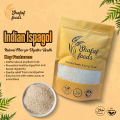 Shafaf Foods  Ispagol Pure Psyllium Husk for Optimal Digestive Health. 