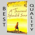 A Thousand Splendid Suns by Khaled Hosseini. 