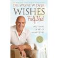 Wishes Fulfilled by Wayne W. Dyer Book (Urdu Bazar). 