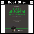 Learn AI-Assisted Python Programming, Second Edition: With GitHub Copilot and ChatGPT 2nd Edition by Leo Porter. 