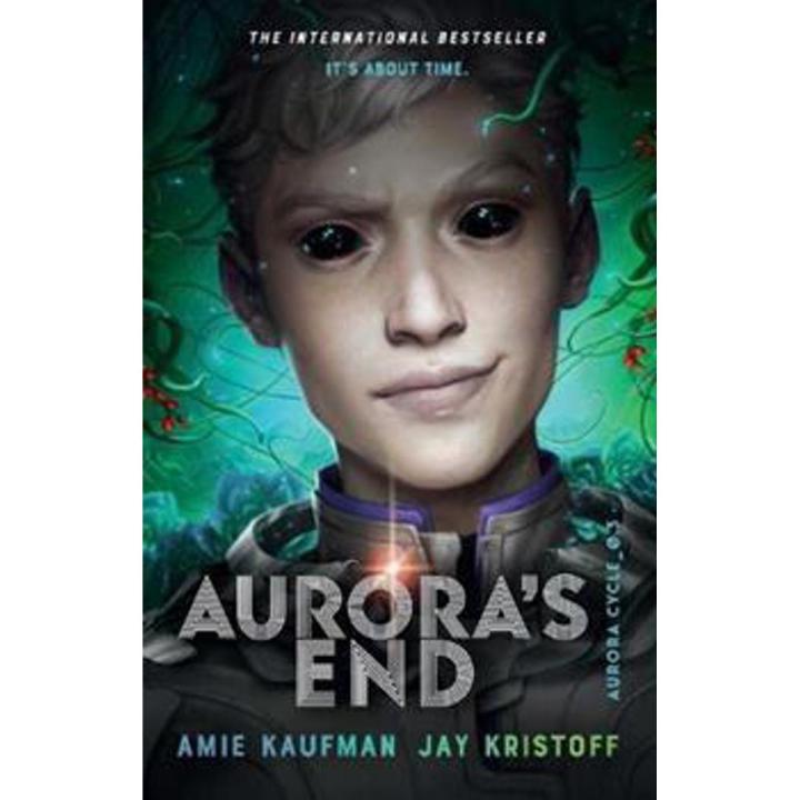 Aurora''s End: the aurora Cycle (Book 3) By amie kaufman