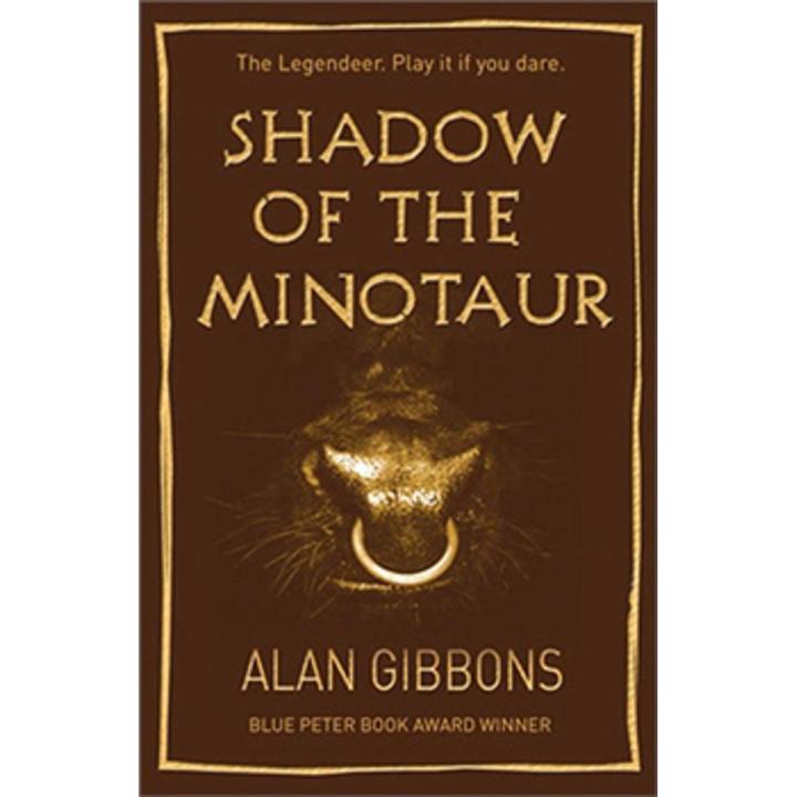 Shadow Of the Minotaur: the Legendeer Trilogy (Book 1) By alan gibbons