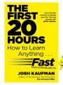 The First 20 Hours Book by Josh_Kaufman. 