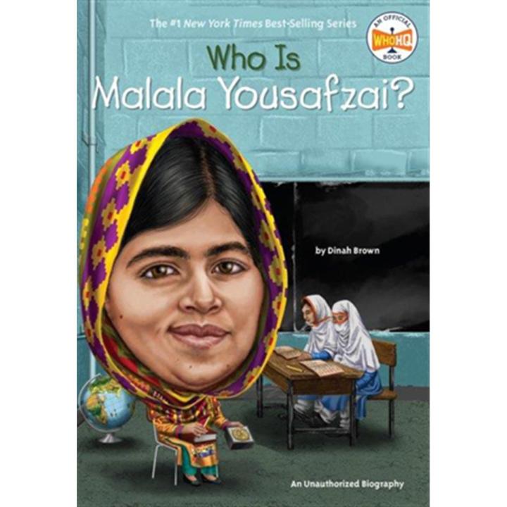 Who Is Malala Yousafzai? By dinah brown