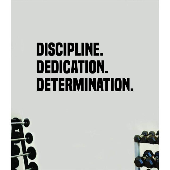 Discipline Dedication Determination Wall Decal Sticker Vinyl Art Bedroom Room Decor Teen Quote Inspirational Boy Girl Motivational Work Out Gym Run Cardio Beast Health Lift Fitness School Work Office