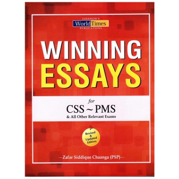 Winning Essays CSS PMS By Zafar Siddique Chaanga JWT