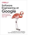 Software Engineering at Google by Titus Winters (Author), Tom Manshreck (Author), Hyrum Wright (Author). 