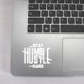 Stay Humble Motivational Laptop Sticker Decal New Design, Laptop Accessories, Laptop Decoration, Car Stickers, Wall Stickers High Quality Vinyl Stickers. 