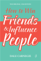 How To Win Friends && Influence People (the Original 1936 Edition) By dale carnegie. 