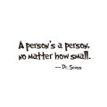 Quotes Saying Dr Seuss A Person's A Person, No Matter How Small Words Wall Stickers for Home Living. 