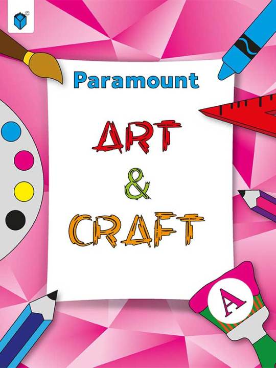 Liberty Books | Paramount Art & Craft Book A by Hina Bashir (100% Original)