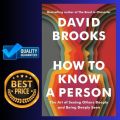How to Know a Person: The Art of Seeing Others Deeply and Being Deeply Seen By David Brooks. 