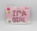 ITS A GIRL FOIL BALLOON IN PINK COLOR. 