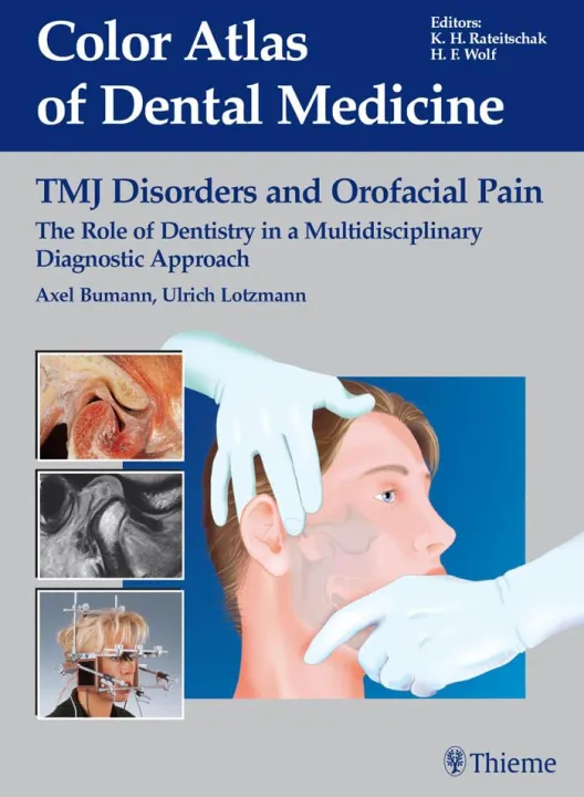 Color Atlas of Dental Medicine TMJ Disorders and Orofacial Pain The ...