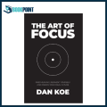 The Art of Focus by Dan Koe (Author). 