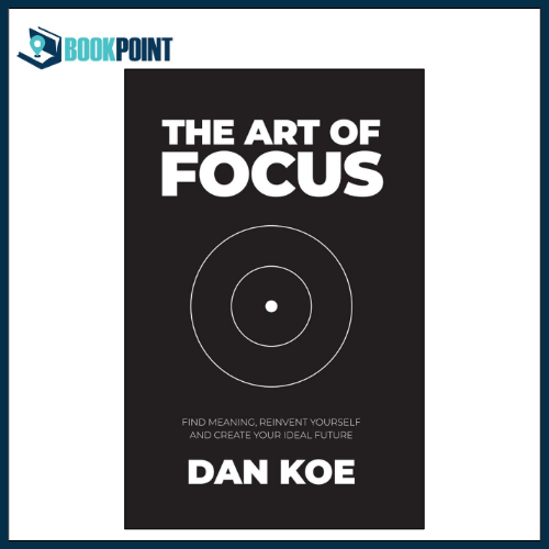 The Art of Focus by Dan Koe (Author)