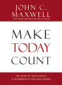 Make Today Count: The Secret of Your Success Is Determined by Your Daily Agenda  John C. Maxwell (Best Seller ). 