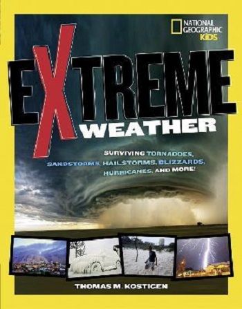 Liberty Books - Extreme Weather - Surviving Tornadoes, Sandstorms, Hailstorms, Blizzards, Hurricanes, and More! (100% Original)