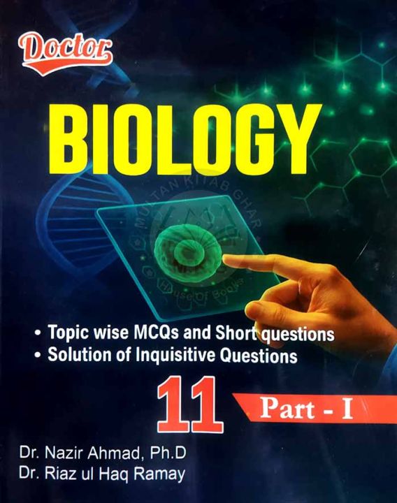 Doctor Biology FSC Part-1 for class 11 by Dr Riaz ul Haq Ramay (Edition 2025)