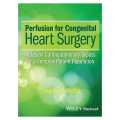 Perfusion for Congenital Heart Surgery by Gregory S. Matte. 