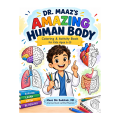 Dr. Maaz’s Amazing Human Body — Coloring & Activity Book for Kids Ages 6–13. 