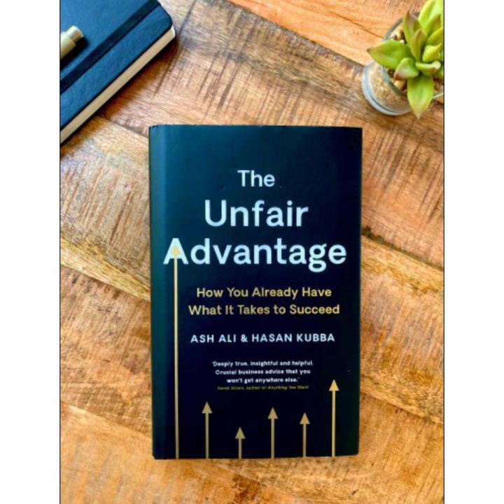 The Unfair Advantage Book by Ash Ali and Hasan Kubba (urdubazar)