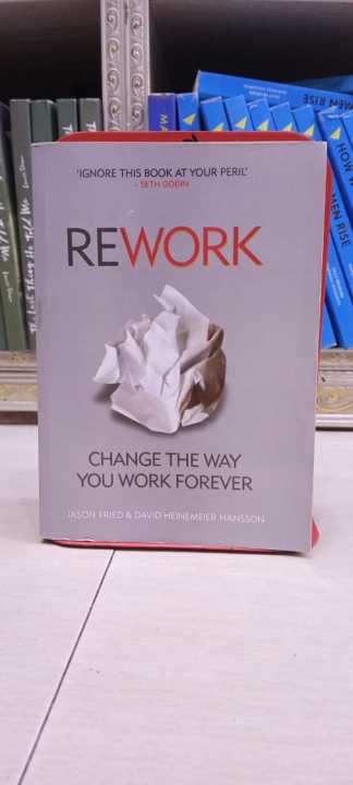 REWORK BY JASON FRIED AND DAVID HEINEMEIER HANSSON