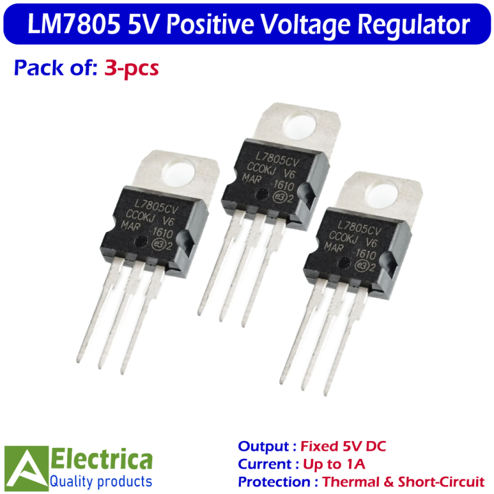 3pcs 7805 Voltage Regulator IC Pack | 5V Positive Voltage Regulator for Arduino, Power Supply, and Electronic DIY Projects Stable Output 1A by Electrica