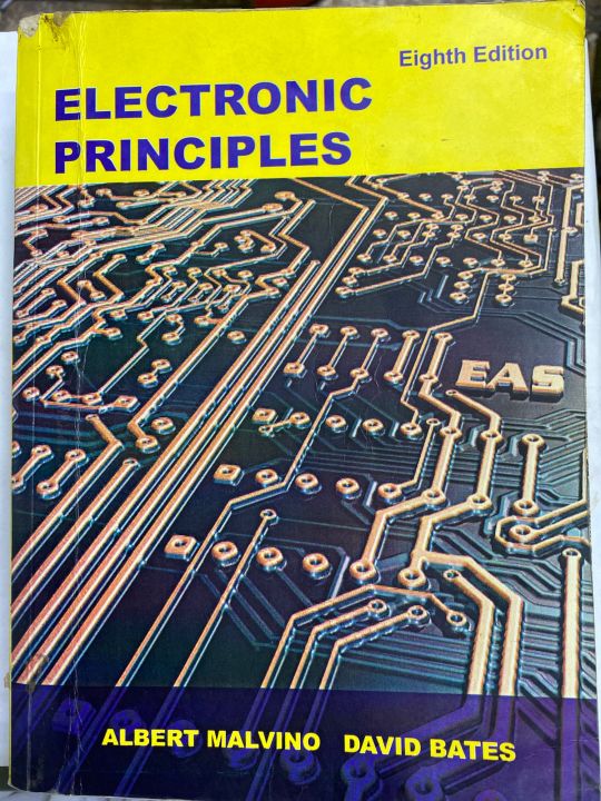 ELECTRONIC PRINCIPLES 8th EDITION BY ALBERT MALVINO AND DAVID BATES ...