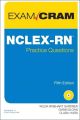 NCLEX RN Practice Questions Exam Cram. 