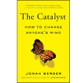 The Catalyst by Jonah Berger (Author). 