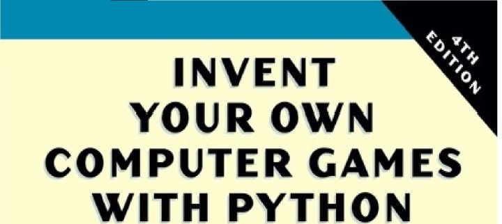 Invent%20Your%20Own%20Computer%20Games%20with%20Python,%204th%20Edition%20by%20Al%20Sweigart%20-%20Image%203