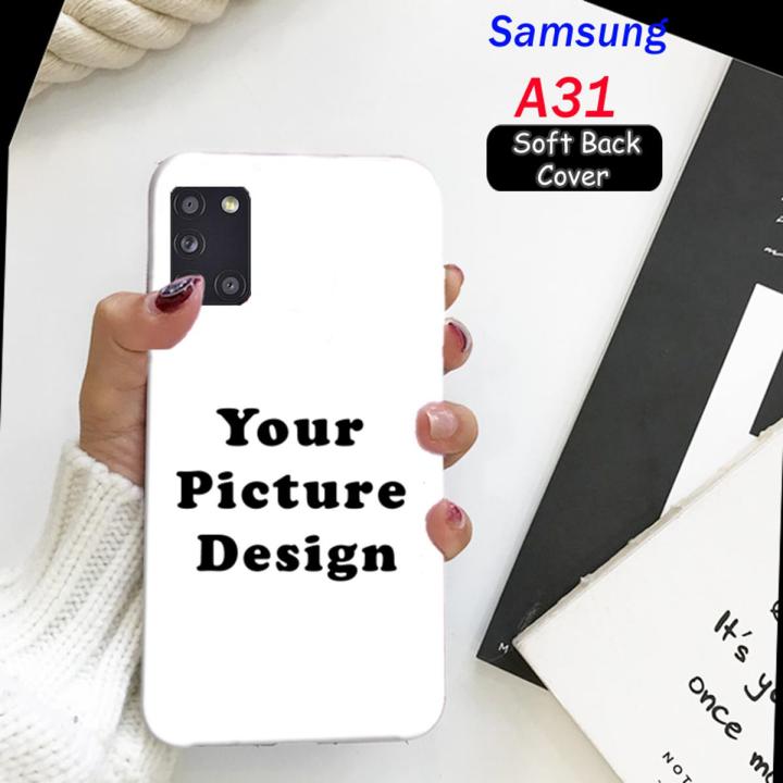 Samsung A31 Back Cover Your Picture Design Printed Case